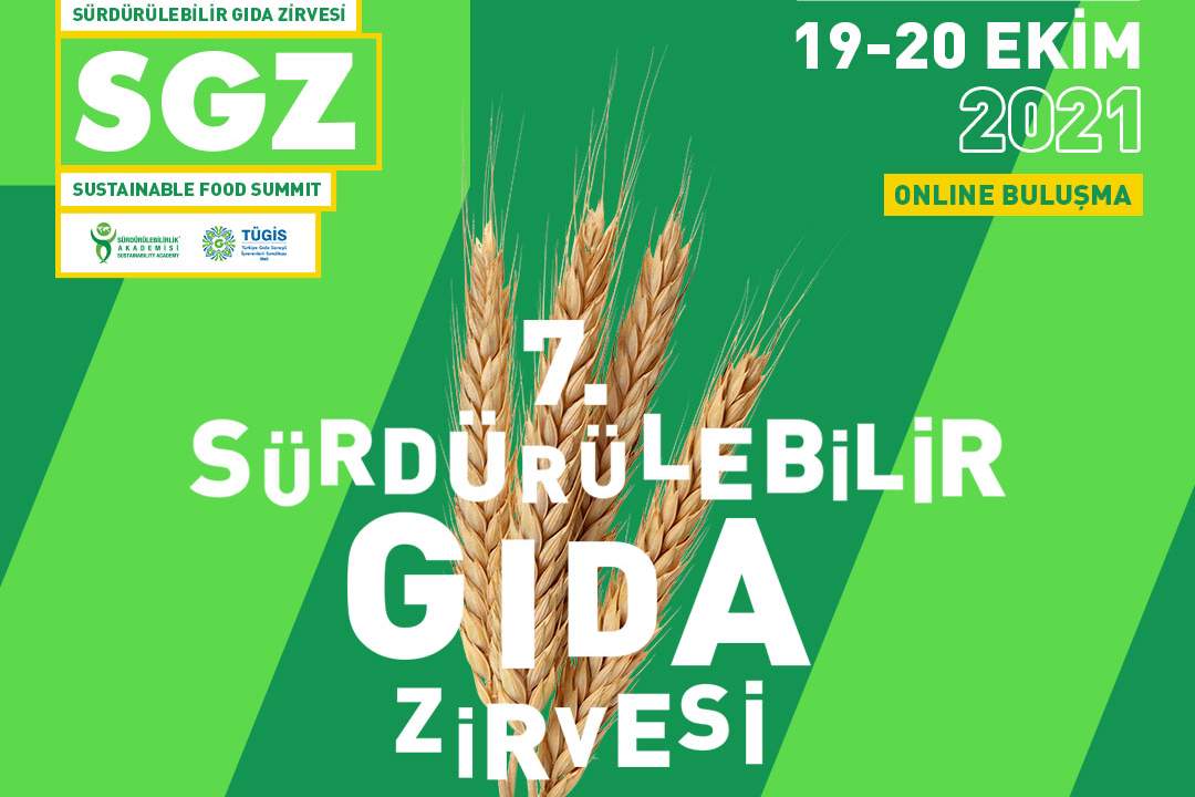 7. Sürdürülebilir Gıda Zirvesi’nde gıdanın geleceği konuşuldu